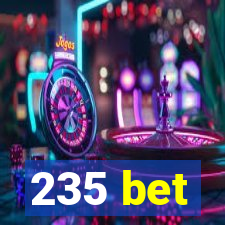 235 bet